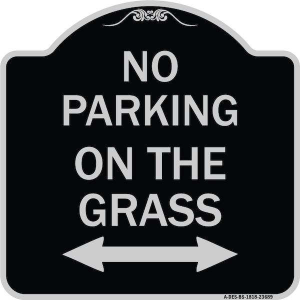 Signmission No Parking on Grass W/ Bidirectional Arrow Heavy-Gauge Aluminum Sign, 18" x 18", BS-1818-23689 A-DES-BS-1818-23689 - main